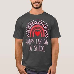 Leopard Rainbow Happy Last Day Of School Graduatio T-Shirt
