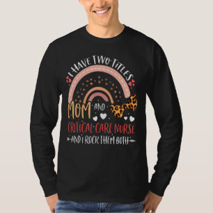 Leopard Rainbow I Have Two Titles Mum Critical Car T-Shirt