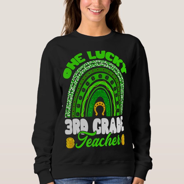 Leopard Rainbow One Lucky 3rd Grade Teacher St Pat Sweatshirt (Front)