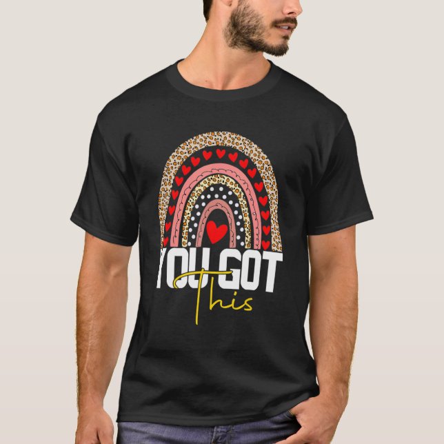 Leopard Rainbow You Got This  For Teacher Testing  T-Shirt (Front)