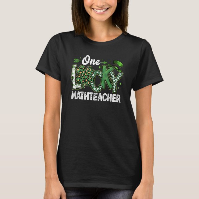 Leopard Shamrock One Lucky Math Teacher St. Patric T-Shirt (Front)