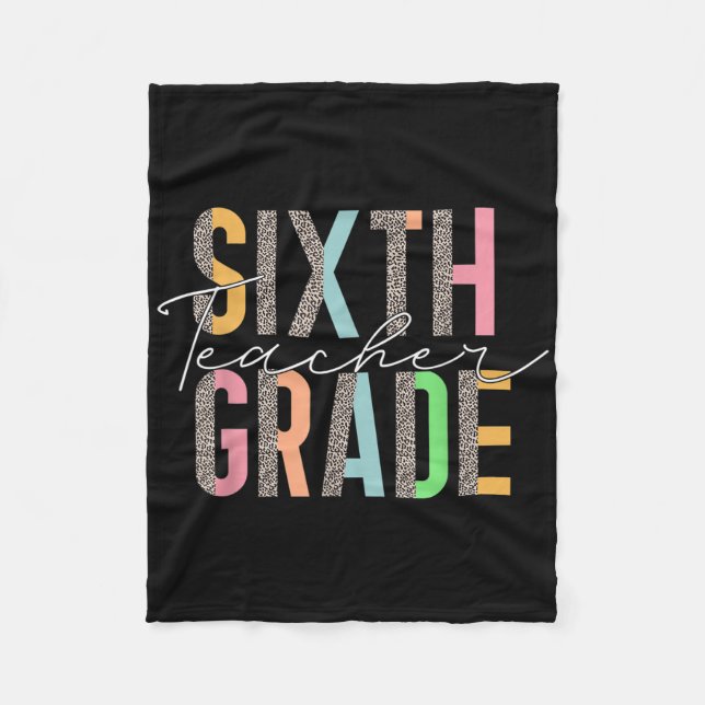 Leopard Sixth Grade Teacher 6th Cl Back To School  Fleece Blanket (Front)