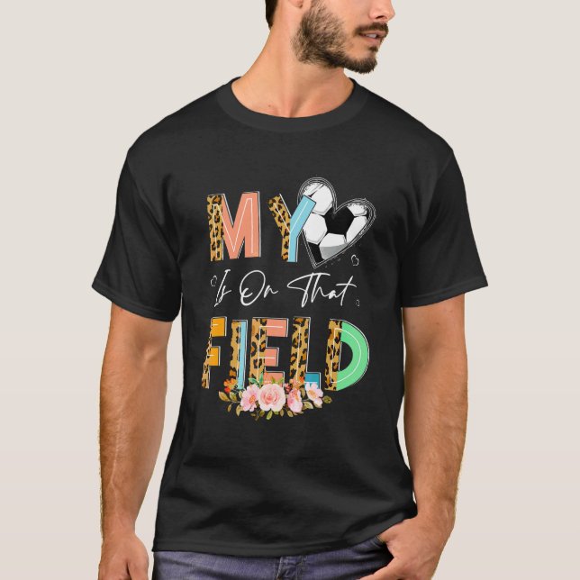 Leopard Soccer Mum My Heart Is On That Field Mothe T-Shirt (Front)