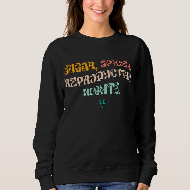 Leopard Sugar Spice And Reproductive Rights Roe V  Sweatshirt (Front)