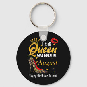 Leopard This Queen Was Born In August Happy Birthd Key Ring