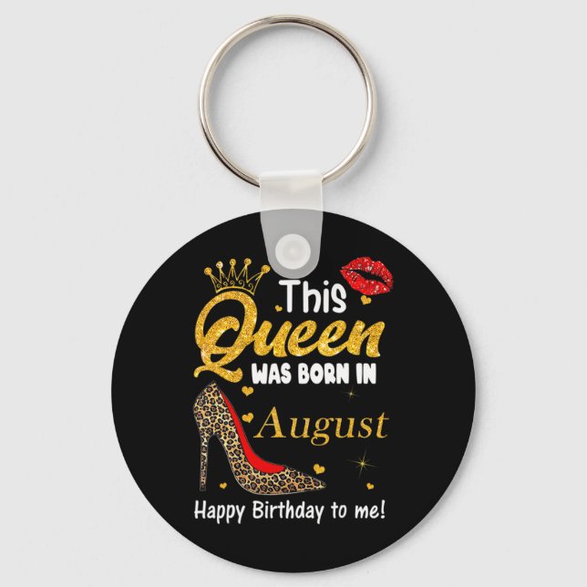 Leopard This Queen Was Born In August Happy Birthd Key Ring (Front)