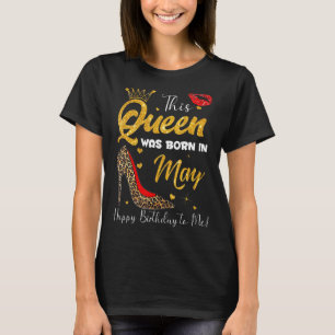 Leopard This Queen Was Born In May Happy Birthday T-Shirt