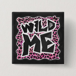 Leopard Wild Me Black and Hot Pink Design 15 Cm Square Badge