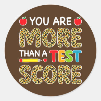 Leopard You Are More Than A Test Score Teacher Classic Round Sticker