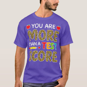 Leopard You Are More Than A Test Score Teacher Tes T-Shirt