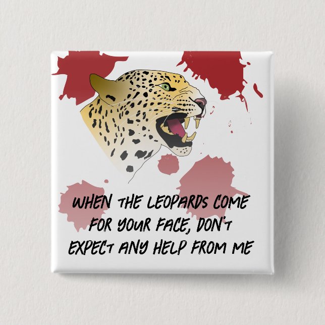 Leopards Eating Faces  15 Cm Square Badge (Front)