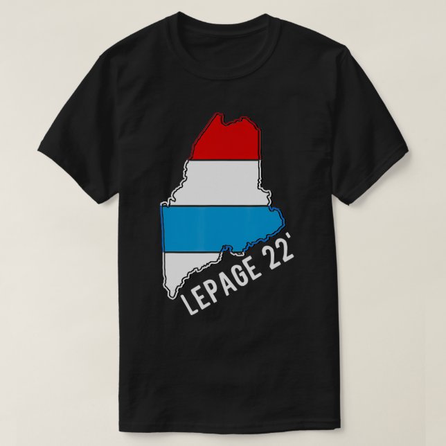 LePage 2022  Maine Governor Paul LePage 2022  T-Shirt (Design Front)