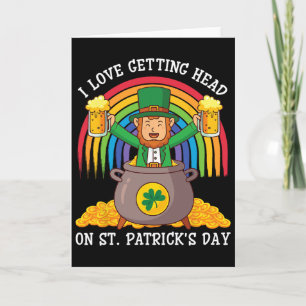 Leprechaun Drink Beer I Love Getting Head On St Pa Card