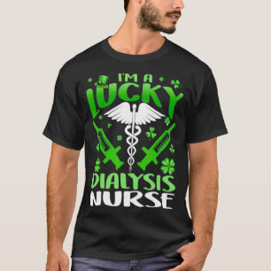 Leprechaun Im a Lucky Dialysis Nurse St Patricks T-Shirt