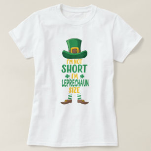 Leprechaun size not short St Patrick's Day T-Shirt