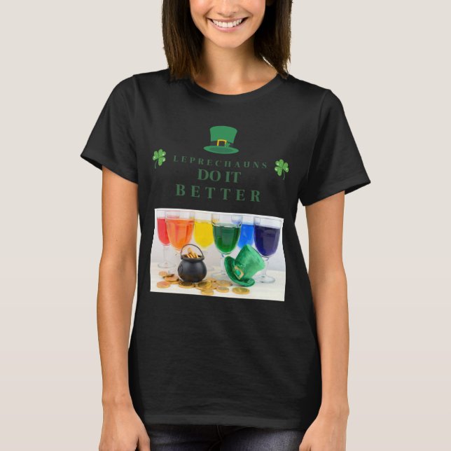 LEPRECHAUNS DO IT BETTER ST. PATRICK'S DAY T-Shirt (Front)