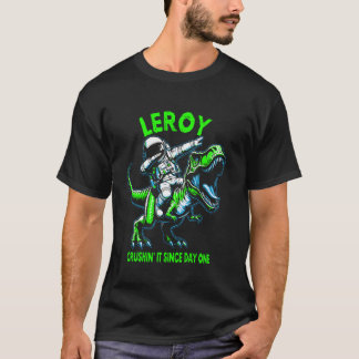 Leroy Crushin' It Since Day One Astronaut Dinosaur T-Shirt