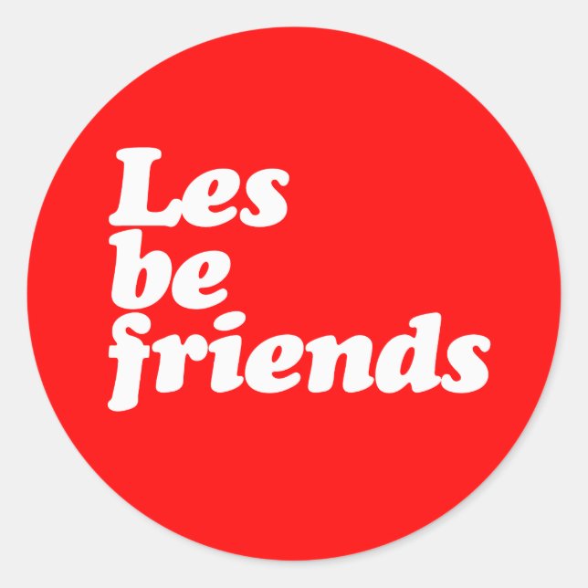 LES BE FRIENDS CLASSIC ROUND STICKER (Front)
