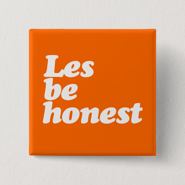 LES BE HONEST 15 CM SQUARE BADGE (Front)