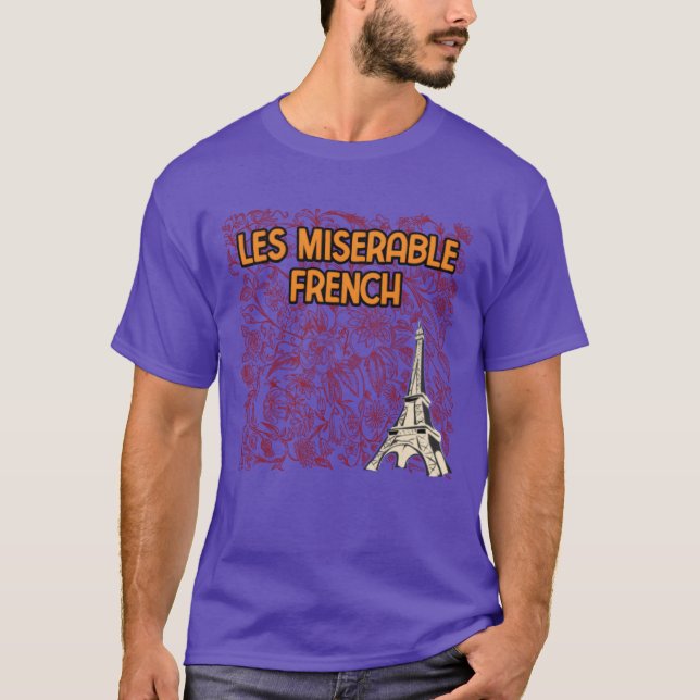 Les Miserable French Lifestyle Movie Lover Habits  T-Shirt (Front)
