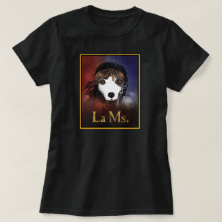 Les Miserables ... Les Miz ... La Ms. T-Shirt