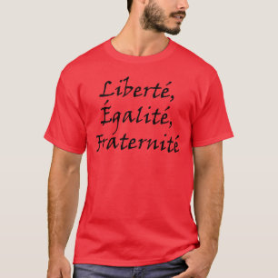 Les Misérables Love: Liberté, Égalité, Fratern T-Shirt