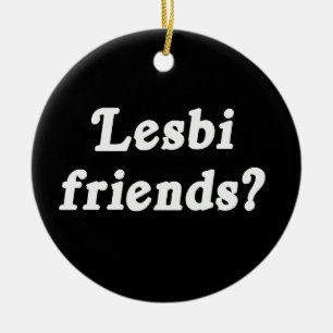 Lesbi Friends? Ceramic Tree Decoration