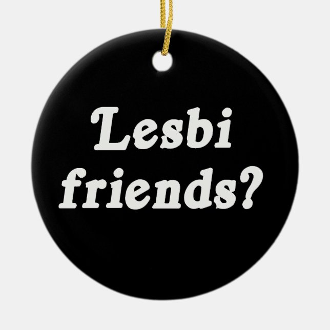 Lesbi Friends? Ceramic Tree Decoration (Front)