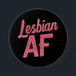 Lesbian AF Flower LGBT Pride Gay Love Parade 7.5 Cm Round Badge<br><div class="desc">Lesbian AF Flower LGBT Pride Gay Love Parade</div>