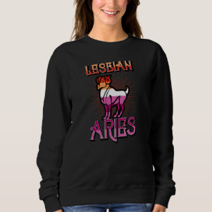 Lesbian Aries Zodiac Sign Birthday Horoscope Const Sweatshirt