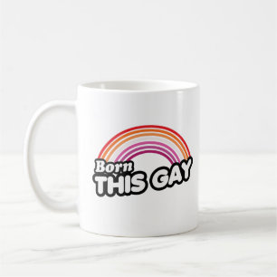Lesbian - Born this gay Coffee Mug