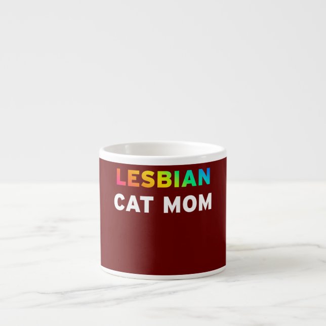 Lesbian Cat Mum Funny Kitten Kitty Feline Pet Espresso Cup (Front)