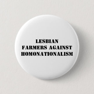 lesbian farmers against homonationalism 6 cm round badge