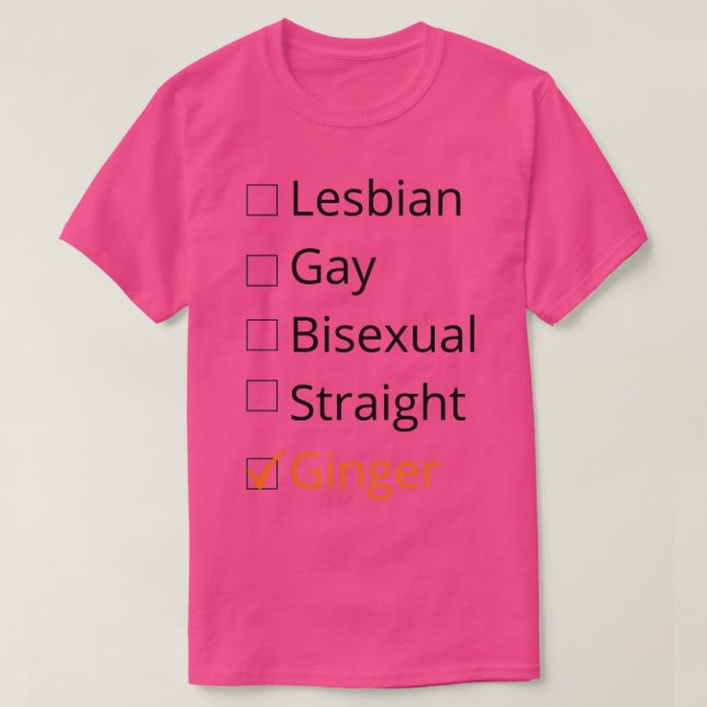 Lesbian Gay Bisexual Straight Ginger T-Shirt (Design Front)
