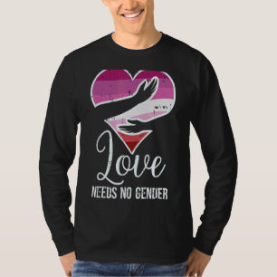 Lesbian Heart Hug Love Needs No Gender Cute Lgbtq T-Shirt
