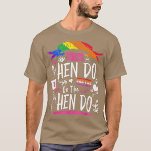 Lesbian Hen Do Outfits For Women & Group Hen Night T-Shirt