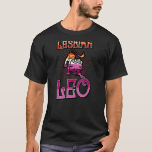 Lesbian Leo Zodiac Sign Birthday Horoscope Constel T-Shirt