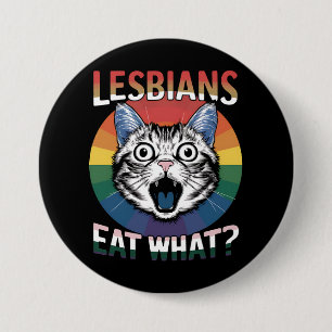 Lesbians Eat What Cat Humour LGBTQ Pride Flag  7.5 Cm Round Badge