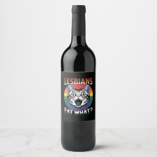 Lesbians Eat What Cat Humour LGBTQ Pride Flag  Wine Label