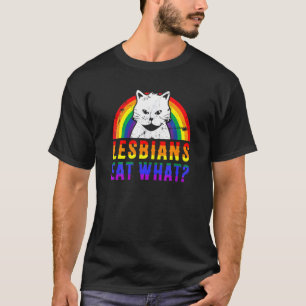 Lesbians Eat What Cat Humour Pun Lgb Q Pride Flag T-Shirt