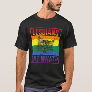 Lesbians Eat What Cat Lgbtq Proud Pride Purride T-Shirt