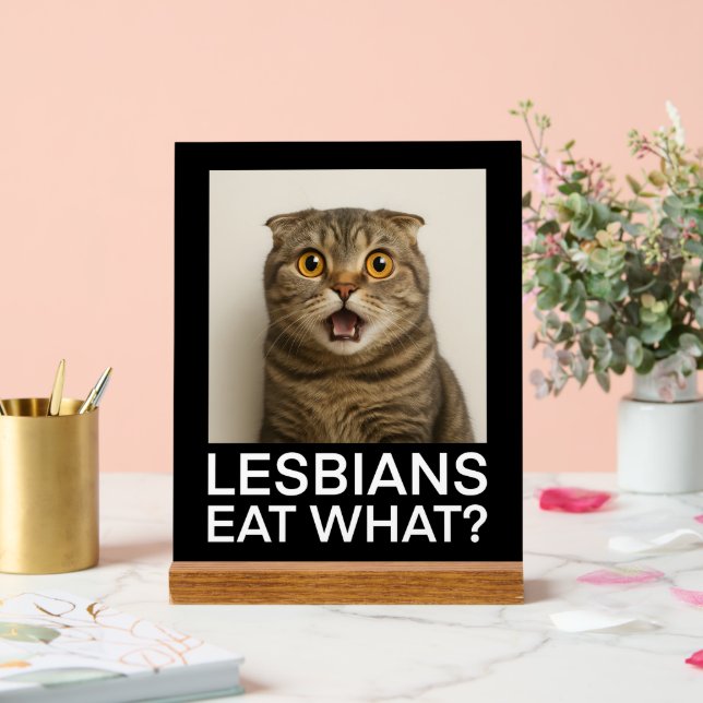 Lesbians Eat What Funny Acrylic Sign (Wedding)