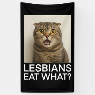 Lesbians Eat What Funny Banner