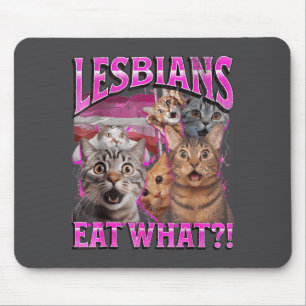 Lesbians Eat What_! Funny Cat Gay Pride Lgbtq Pun  Mouse Mat