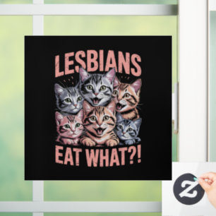 Lesbians Eat What Funny Cat Lesbian LGBTQ Pride Window Cling