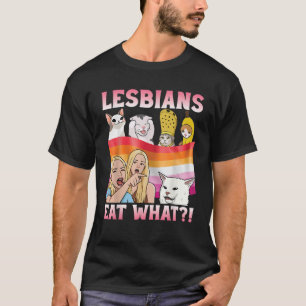 Lesbians Eat What Funny Cat Meme with Pride Flag S T-Shirt