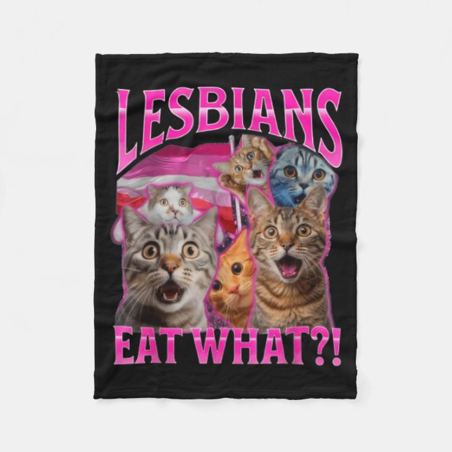 Lesbians Eat What_ Funny Cat Rude Gay Pride Lgbtq  Fleece Blanket (Front)