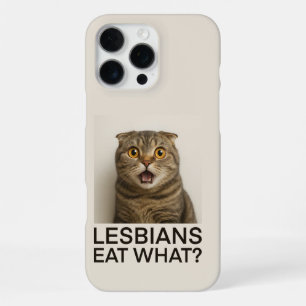 Lesbians Eat What Funny iPhone 16 Pro Max Case