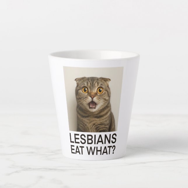 Lesbians Eat What Funny Latte Mug (Front)