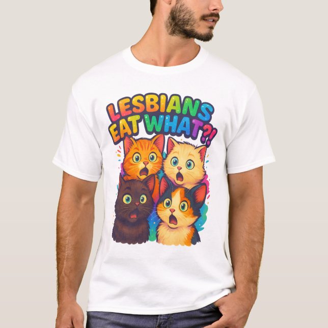 Lesbians Eat What - Funny LGBTQ Pride Design T-Shirt (Front)